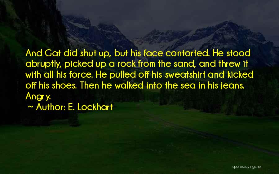 Sand In My Shoes Quotes By E. Lockhart