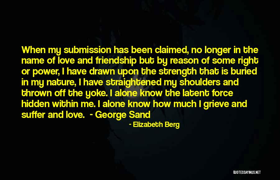 Sand Love Quotes By Elizabeth Berg Sand Love Quotes By Elizabeth Berg