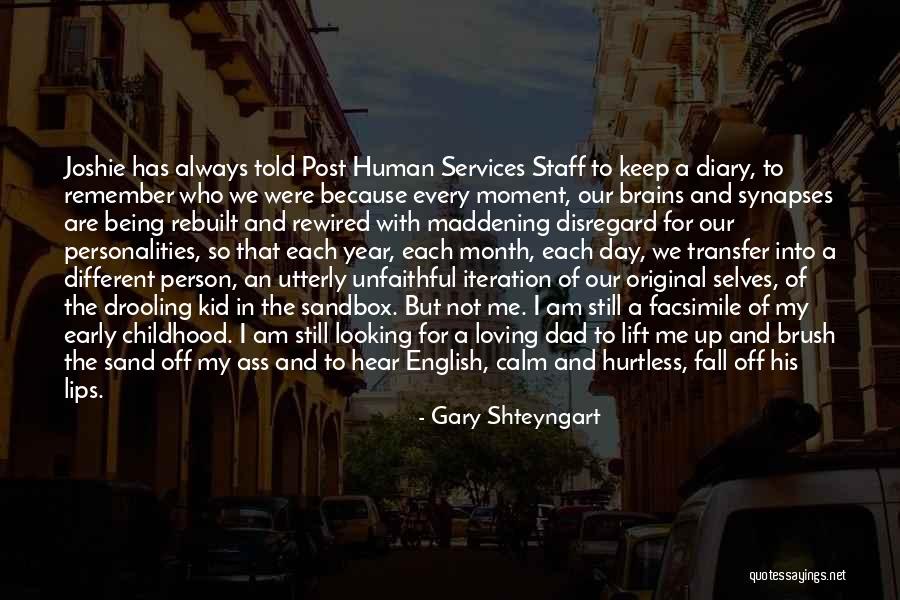 Sand Love Quotes By Gary Shteyngart Sand Love Quotes By Gary Shteyngart