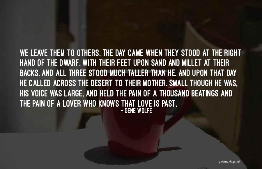 Sand Love Quotes By Gene Wolfe Sand Love Quotes By Gene Wolfe