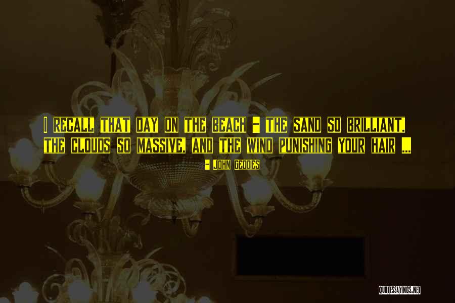 Sand Love Quotes By John Geddes Sand Love Quotes By John Geddes