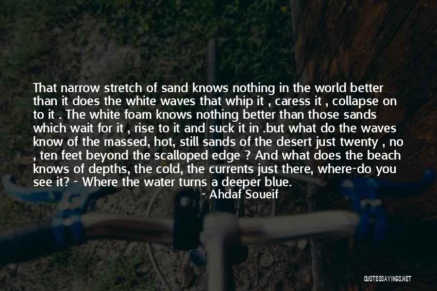 Sand On My Feet Quotes By Ahdaf Soueif