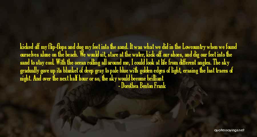 Sand On My Feet Quotes By Dorothea Benton Frank