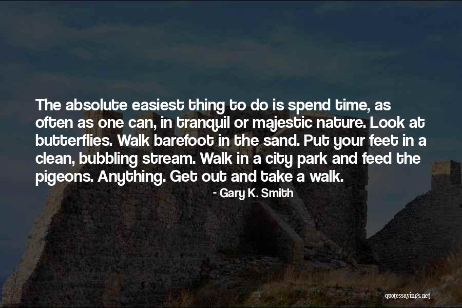 Sand On My Feet Quotes By Gary K. Smith