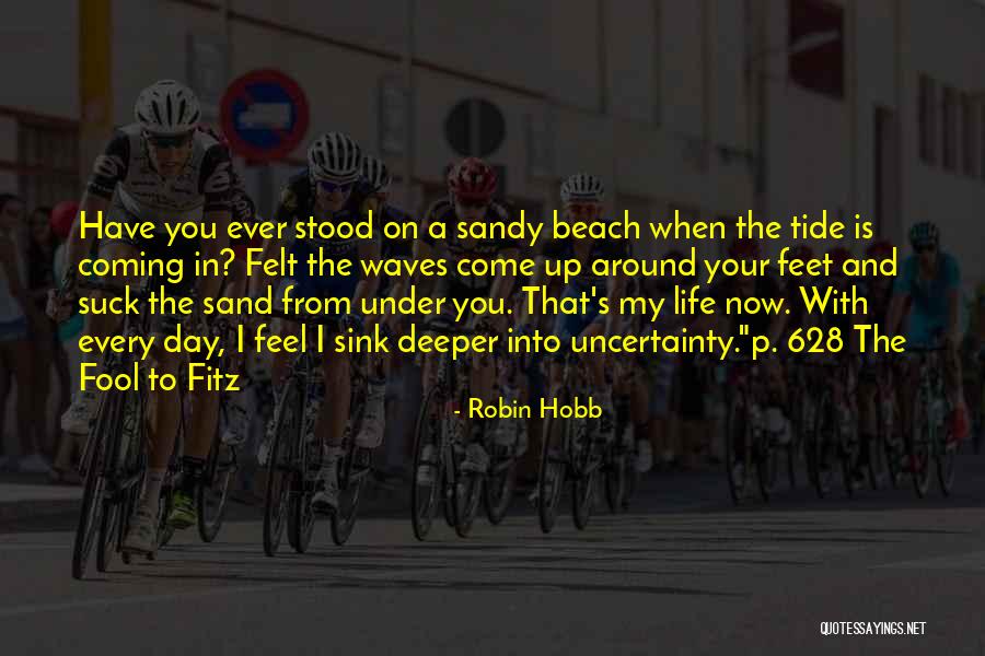 Sand On My Feet Quotes By Robin Hobb