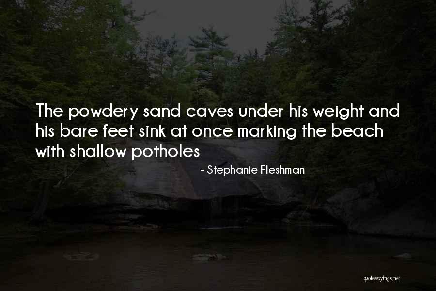 Sand On My Feet Quotes By Stephanie Fleshman