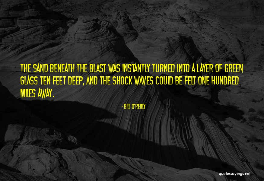Sand Waves Quotes By Bill O'Reilly Sand Waves Quotes By Bill O'Reilly