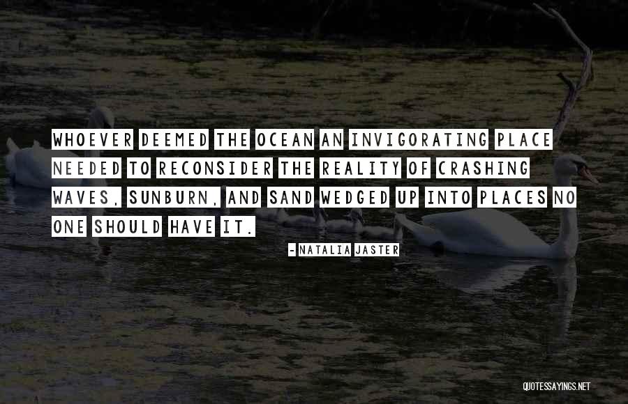 Sand Waves Quotes By Natalia Jaster Sand Waves Quotes By Natalia Jaster