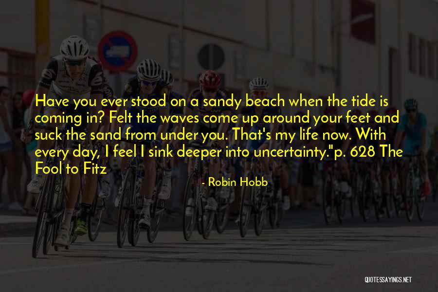 Sand Waves Quotes By Robin Hobb Sand Waves Quotes By Robin Hobb