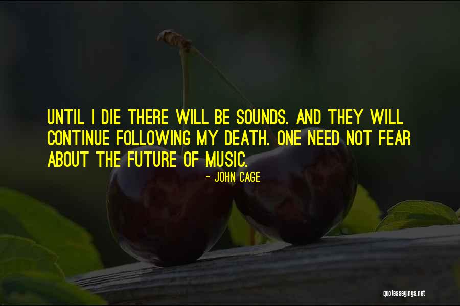 Sandalio Sainz Quotes By John Cage Sandalio Sainz Quotes By John Cage