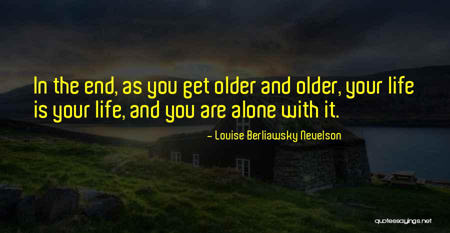 Sandalio Sainz Quotes By Louise Berliawsky Nevelson Sandalio Sainz Quotes By Louise Berliawsky Nevelson