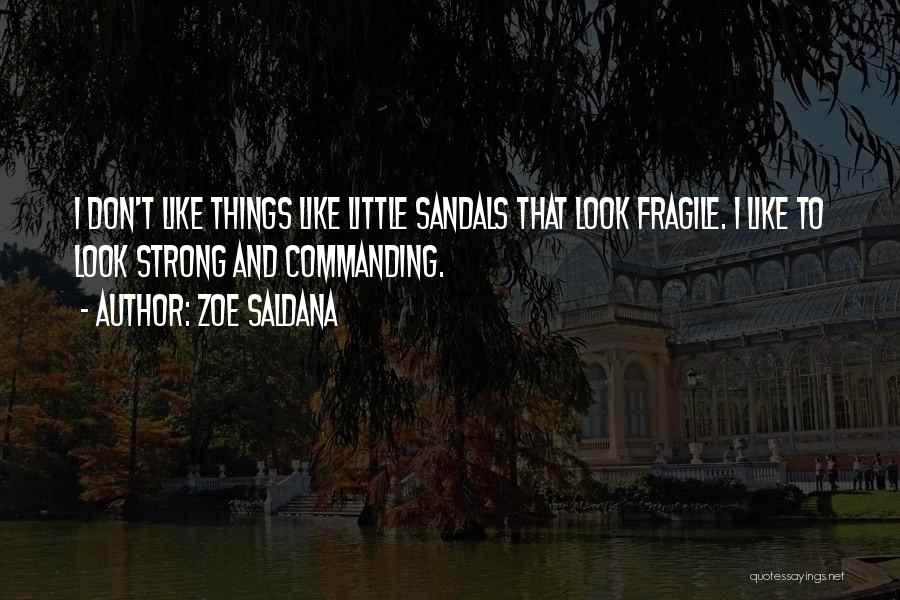 Sandals Quotes By Zoe Saldana