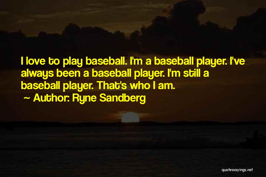 Sandberg Quotes By Ryne Sandberg