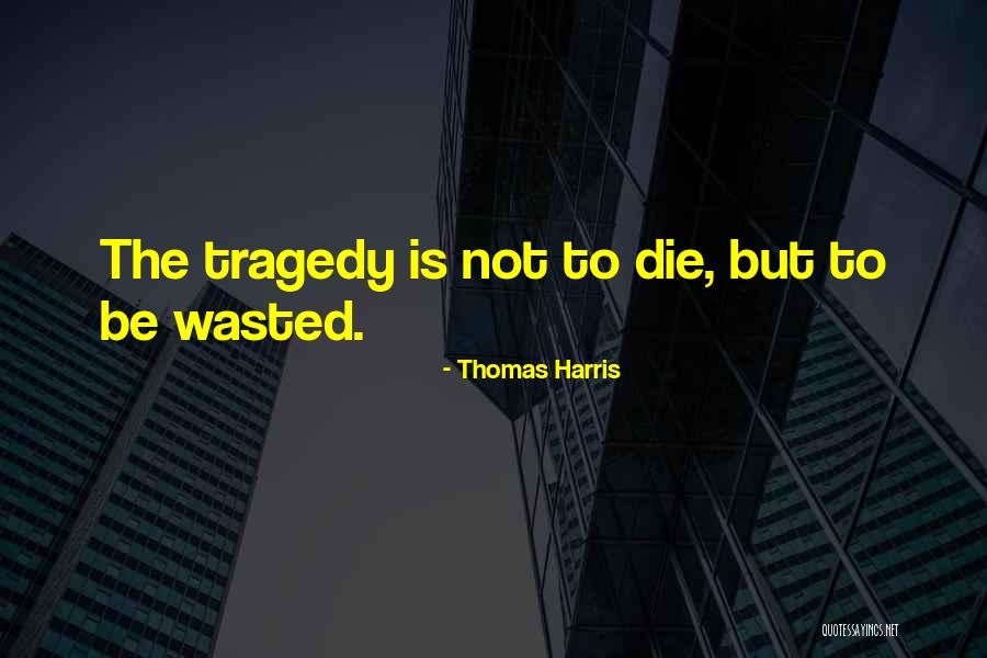 Sandblasters At Northern Quotes By Thomas Harris Sandblasters At Northern Quotes By Thomas Harris