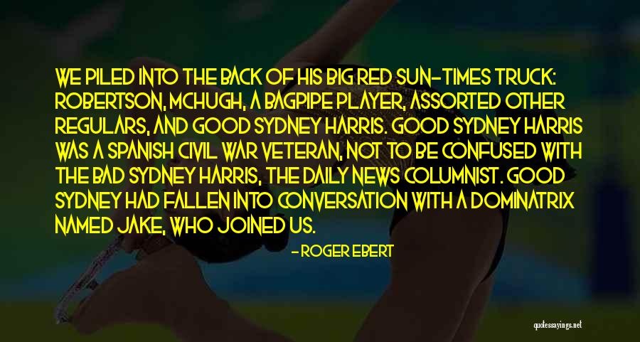 Sandblasters Harbor Quotes By Roger Ebert Sandblasters Harbor Quotes By Roger Ebert