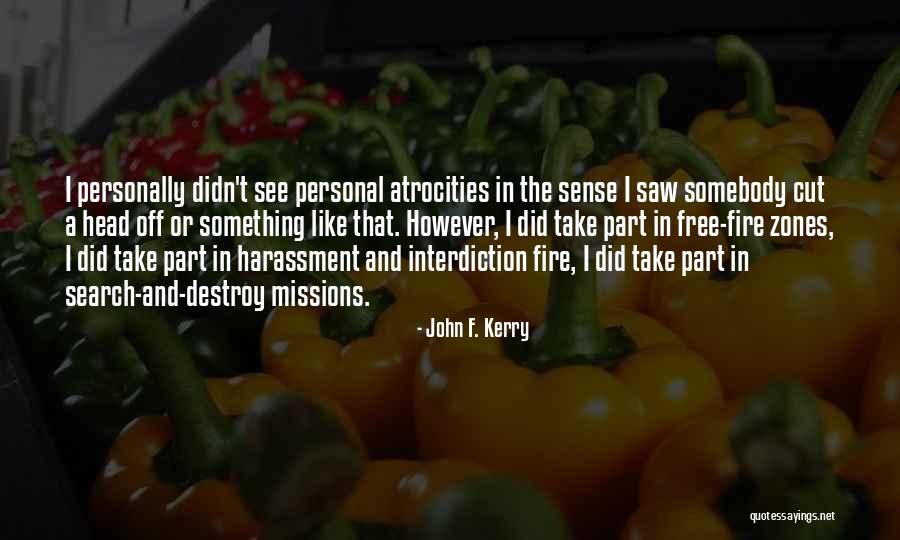 Sandbrook Park Quotes By John F. Kerry Sandbrook Park Quotes By John F. Kerry