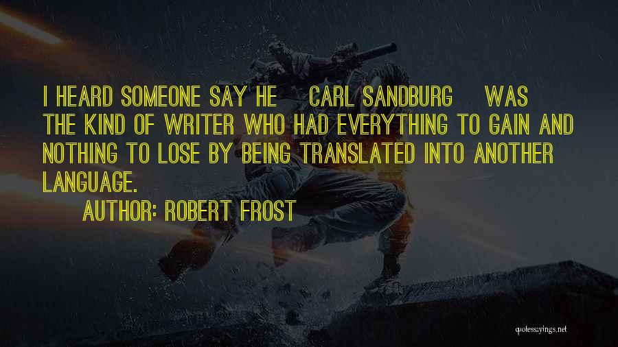 Sandburg Quotes By Robert Frost