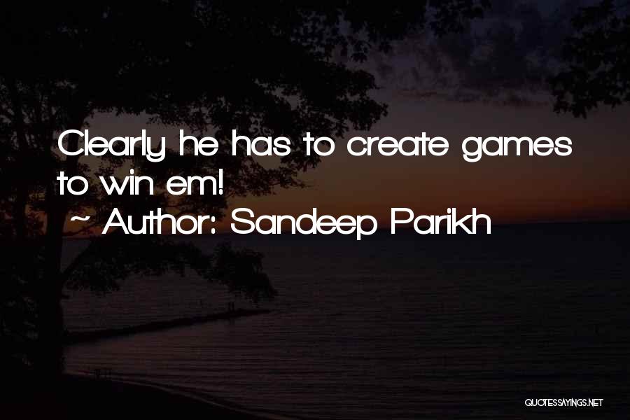 Sandeep Parikh Quotes 348720