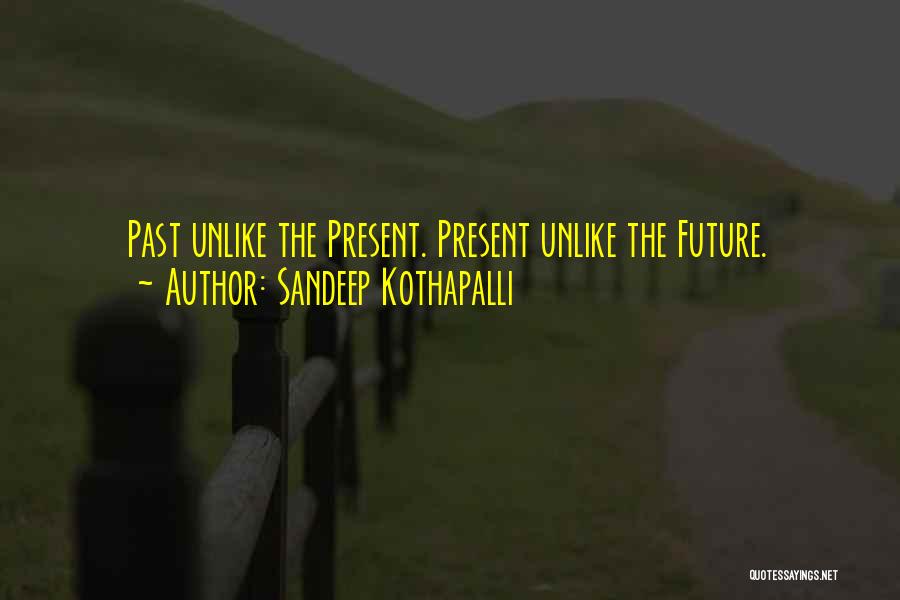 Sandeep Quotes By Sandeep Kothapalli