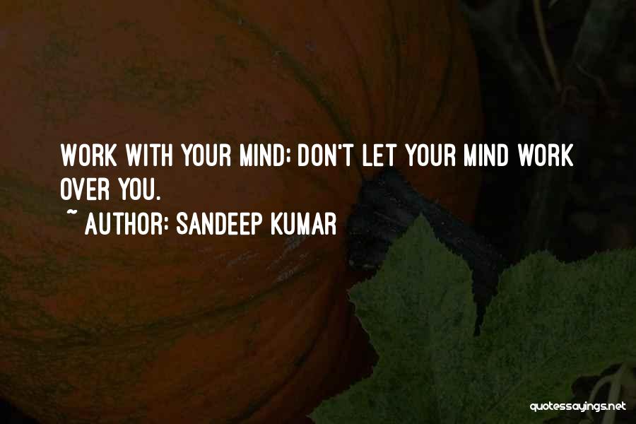 Sandeep Quotes By Sandeep Kumar