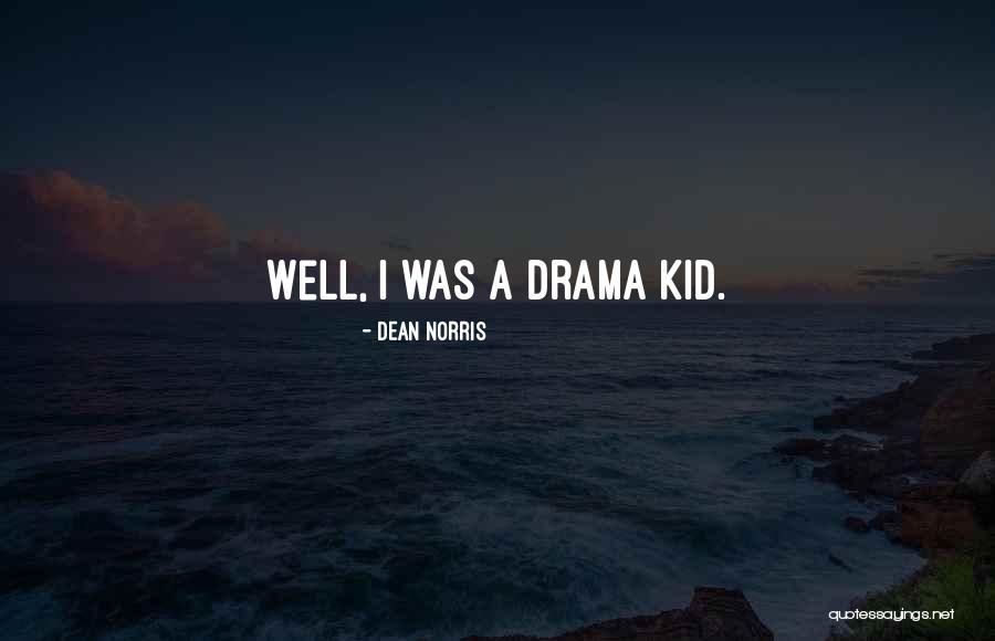 Sandell Perkins Quotes By Dean Norris Sandell Perkins Quotes By Dean Norris