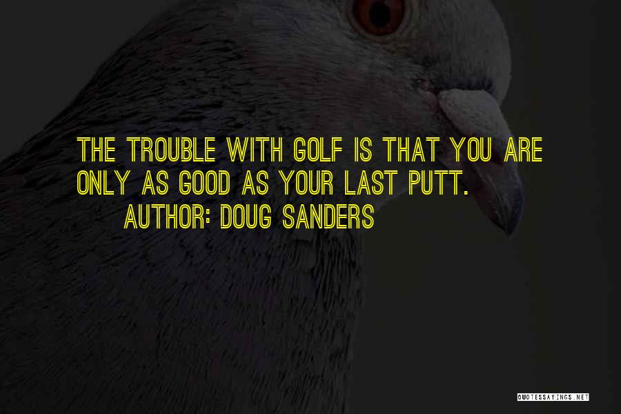 Sanders Quotes By Doug Sanders