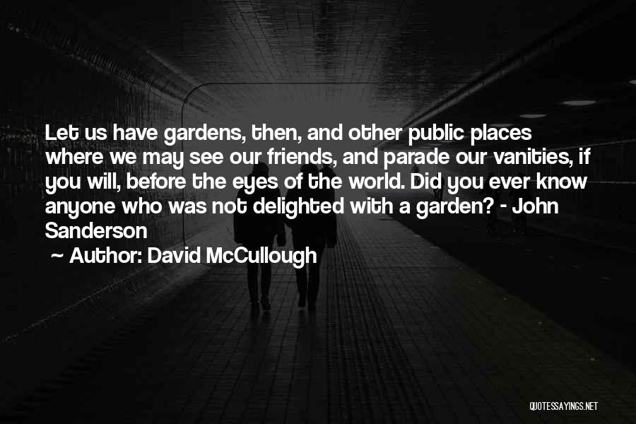 Sanderson Quotes By David McCullough