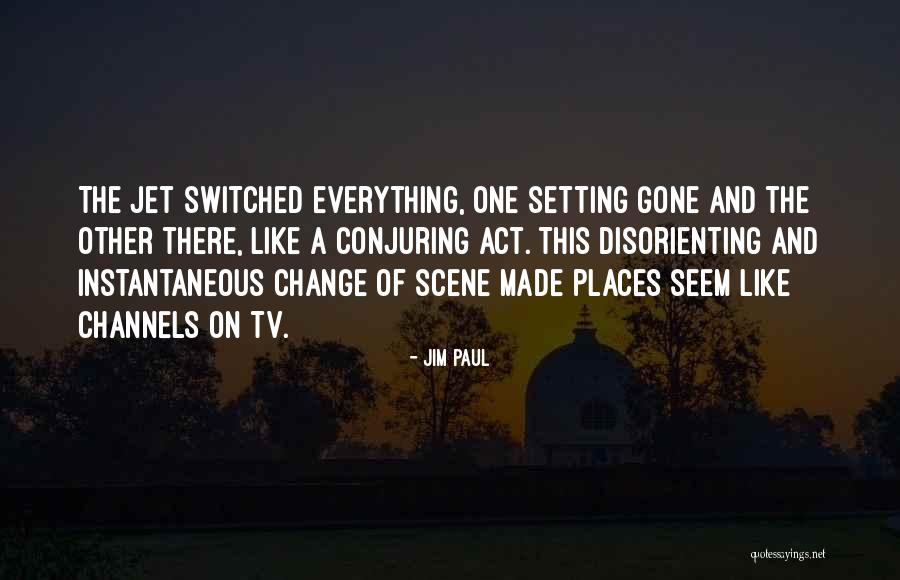 Sandevices Quotes By Jim Paul Sandevices Quotes By Jim Paul