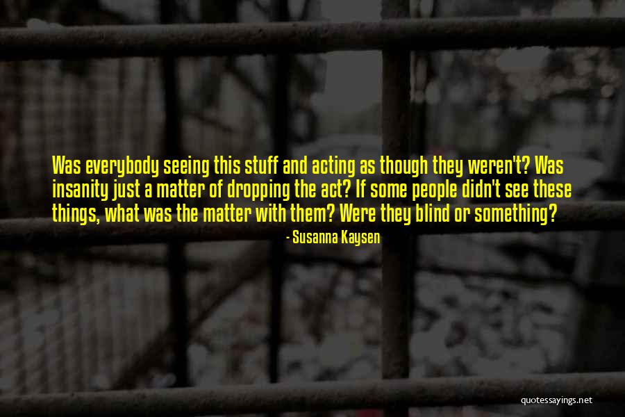 Sandevid Quotes By Susanna Kaysen Sandevid Quotes By Susanna Kaysen