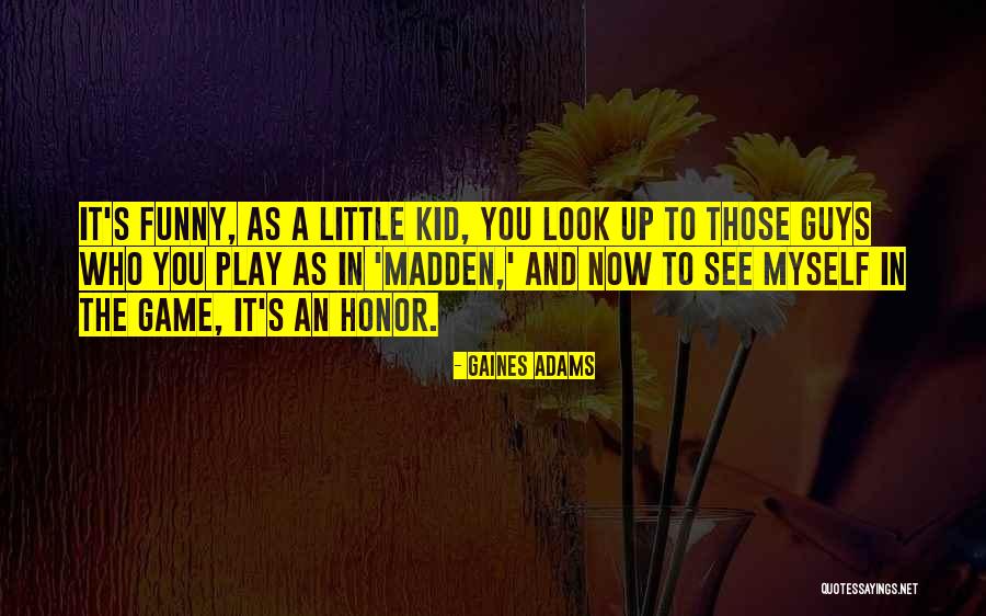 Sandheden Quotes By Gaines Adams Sandheden Quotes By Gaines Adams