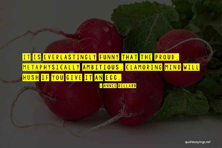 Sandhini Shakti Quotes By Annie Dillard Sandhini Shakti Quotes By Annie Dillard