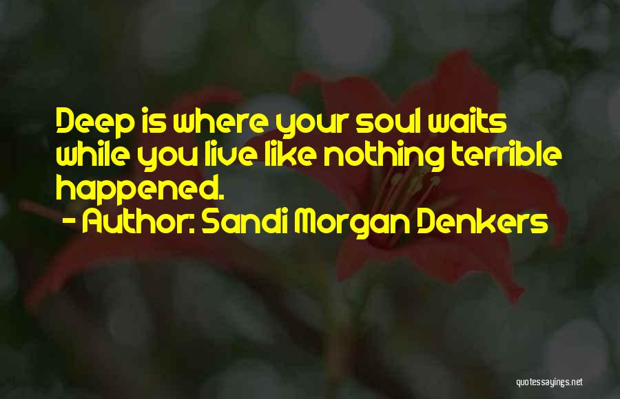 Sandi Morgan Denkers Quotes 1245284