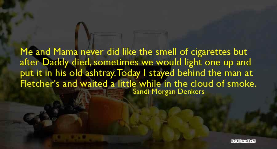 Sandi Morgan Denkers Quotes 2168944