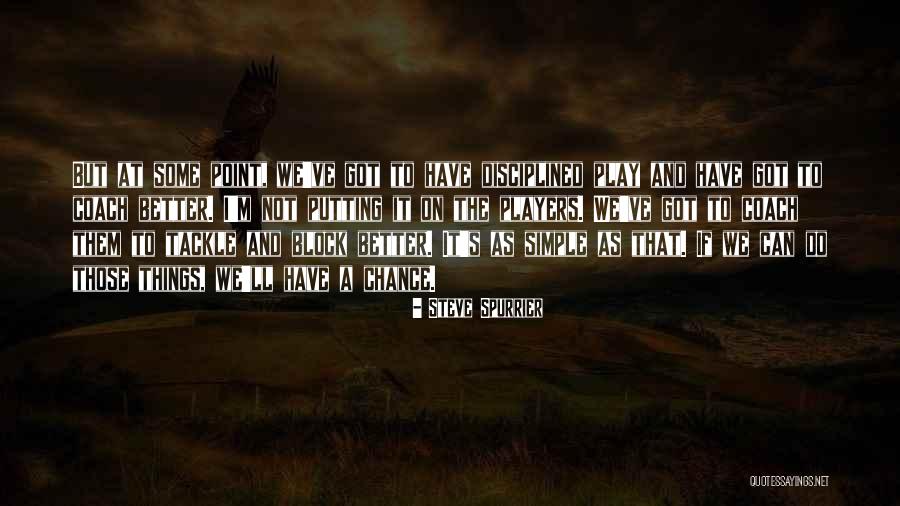 Sandking Quotes By Steve Spurrier Sandking Quotes By Steve Spurrier