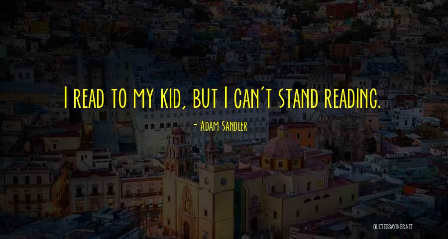 Sandler Quotes By Adam Sandler