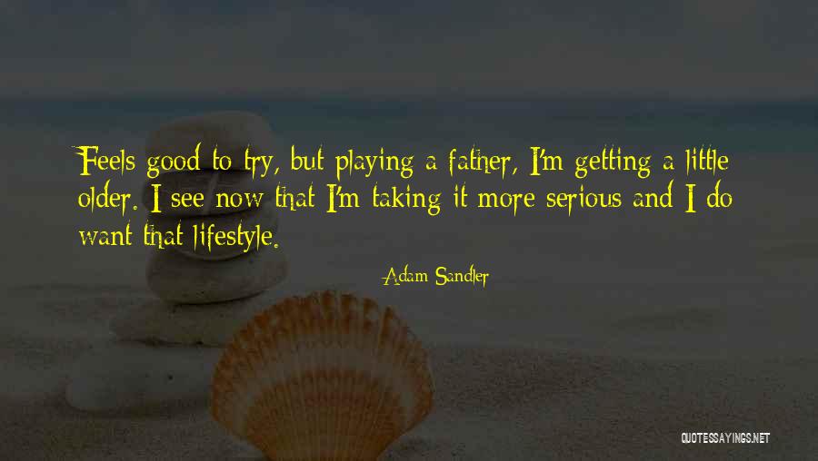 Sandler Quotes By Adam Sandler