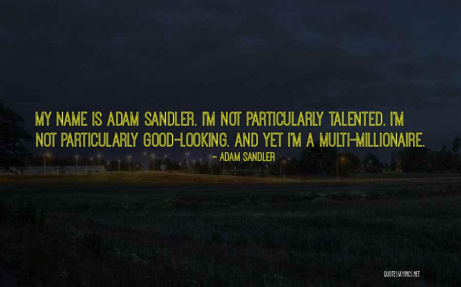 Sandler Quotes By Adam Sandler Sandler Quotes By Adam Sandler