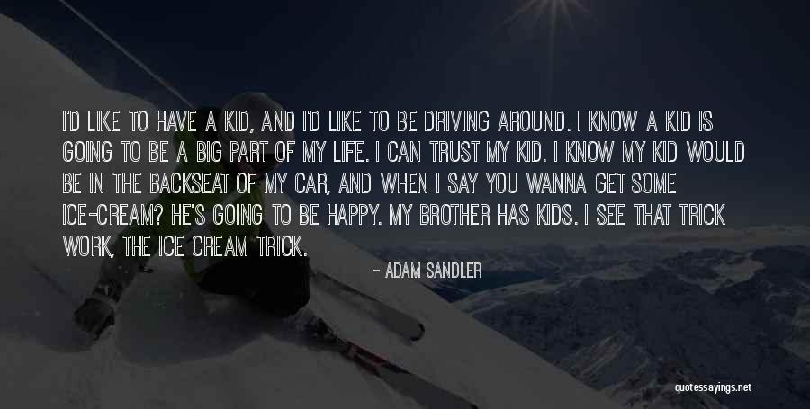 Sandler Quotes By Adam Sandler