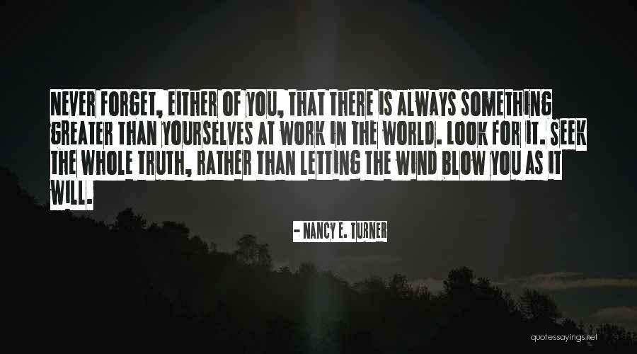 Sandler Travis Quotes By Nancy E. Turner Sandler Travis Quotes By Nancy E. Turner