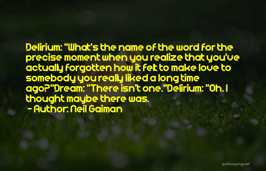 Sandman Delirium Quotes By Neil Gaiman