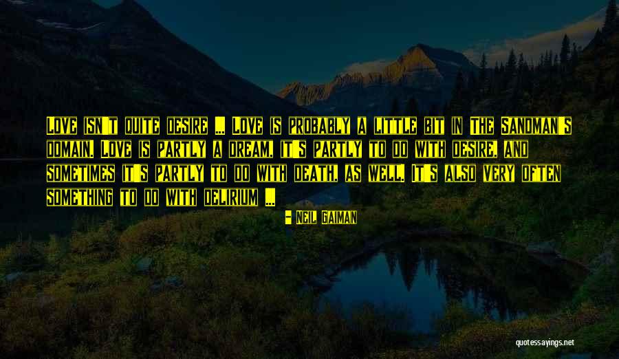 Sandman Love Quotes By Neil Gaiman Sandman Love Quotes By Neil Gaiman