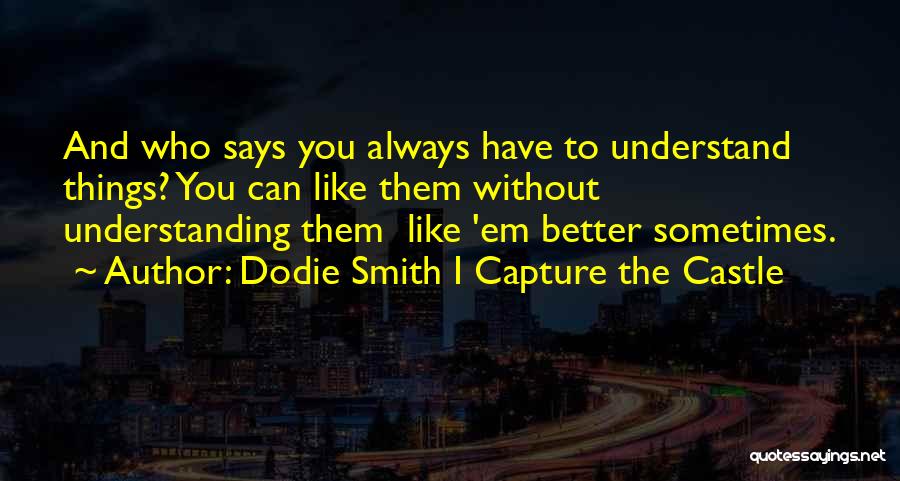 Sandnes Quotes By Dodie Smith I Capture The Castle