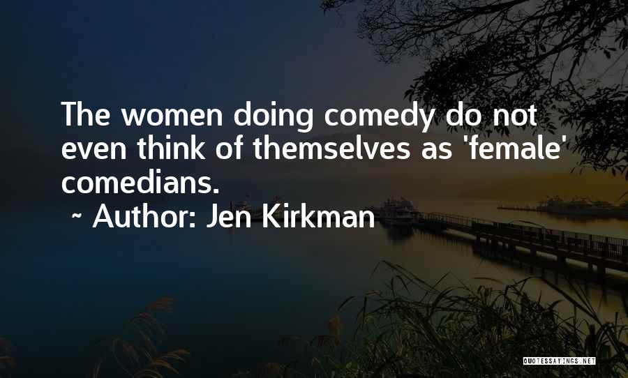 Sandoval County Quotes By Jen Kirkman