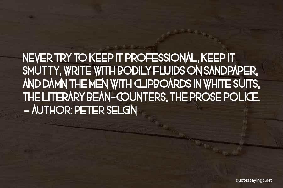 Sandpaper Quotes By Peter Selgin