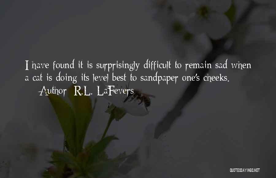 Sandpaper Quotes By R.L. LaFevers