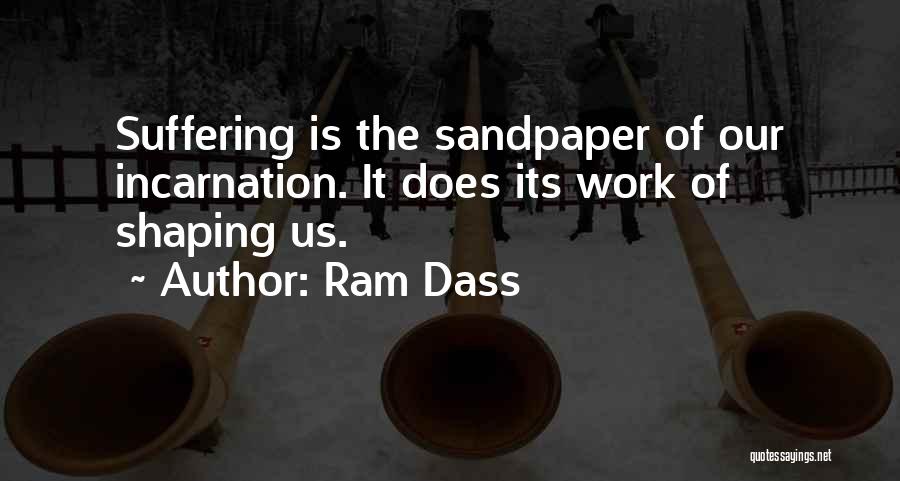 Sandpaper Quotes By Ram Dass