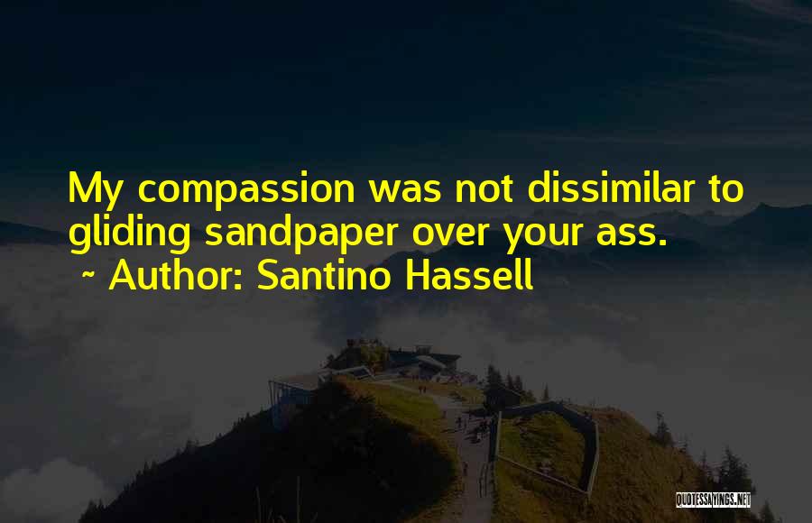 Sandpaper Quotes By Santino Hassell