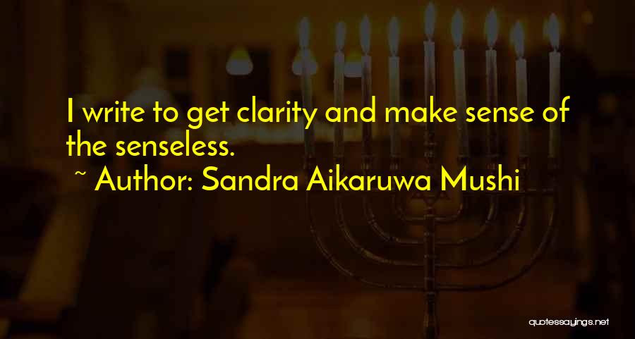 Sandra Aikaruwa Mushi Quotes 2193799