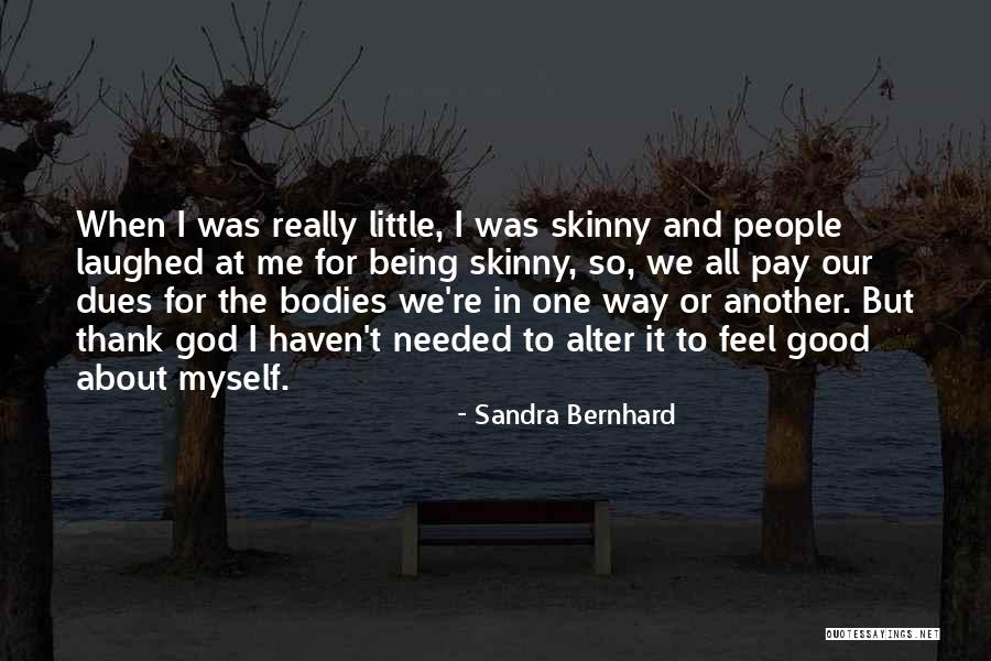 Sandra Bernhard Quotes 1064592