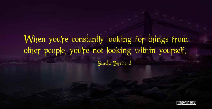 Sandra Bernhard Quotes 1776797